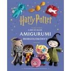 Harry Potter filmes világa: a hivatalos amigurumi horgolókönyv 