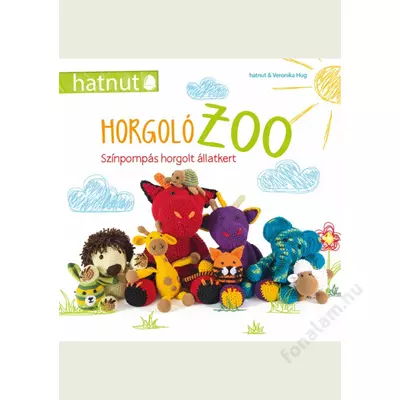 HorgolóZoo-Színpompás horgolt állatkert 