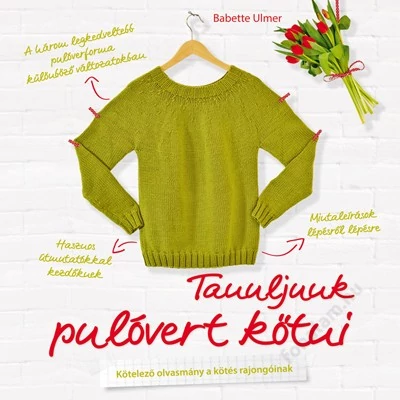 Tanuljunk pulóvert kötni könyv